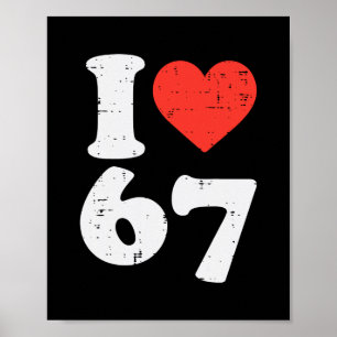 I Love 67 Funny 6 7 Costume Meme Six Seven Kids Yo Poster