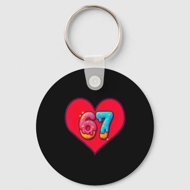I Love 67 Funny I Heart 67 Birthday For Men Women  Keychain (Front)