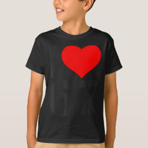 I Love 67 Heart Valentine's Day 67th Birthday Six  T-Shirt