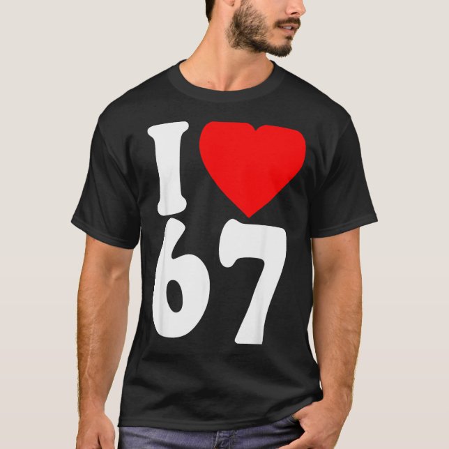 I Love 67 Meme Six Seven Matching Couples Valentin T-Shirt (Front)