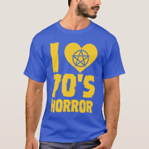I Love 70s Horror Heart Pentagram Scary Movie Retr T-Shirt