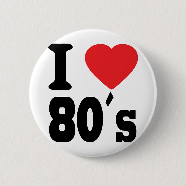 I Love 80 ´s 2 Inch Round Button (Front)