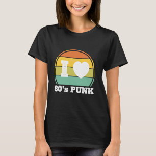 I Love 80s Punk Rock Music Retro 80's Party Concer T-Shirt