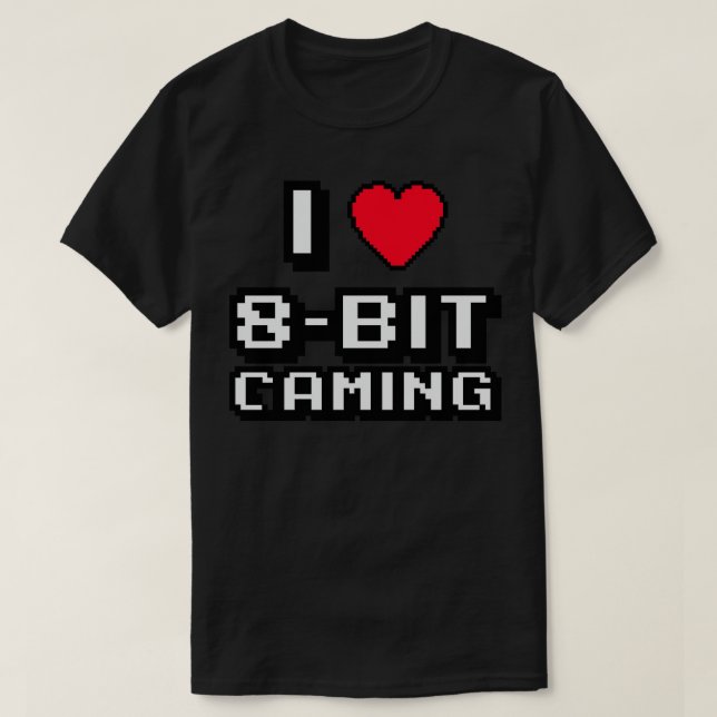 I love 8bit gaming T-Shirt (Design Front)