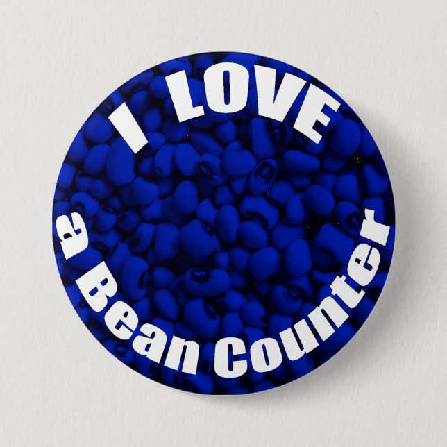 I Love a Bean Counter 3 Inch Round Button (Front)