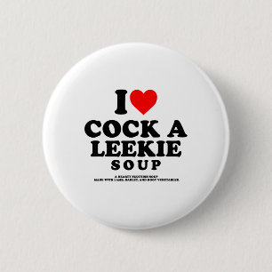 I Love A Leekie Soup Scottish Chicken Leek Burns N 2 Inch Round Button