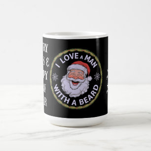 I Love a Man with a Beard Funny  Coffee Mug