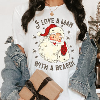 I Love a Man with a Beard Vintage Santa Christmas  T-Shirt