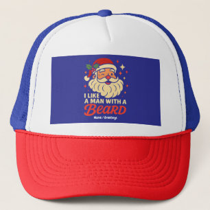I Love A Man With A Beard Xmas Santa Claus Funny Trucker Hat