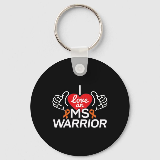 I Love A Multiple Sclerosis Ms Warrior  Keychain (Front)