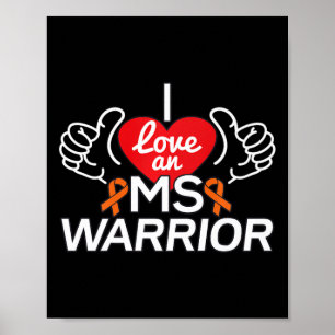 I Love A Multiple Sclerosis Ms Warrior  Poster