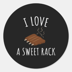 I Love A Sweet Rack Bbq Ribs Funny T  Classic Round Sticker
