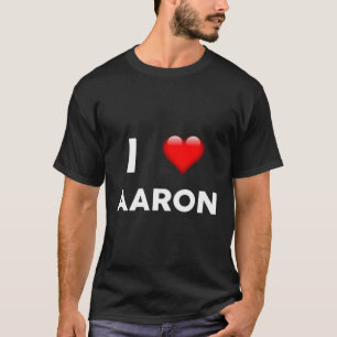 I Love Aaron Design Name T-Shirt