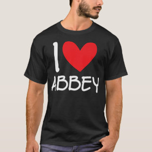 I Love Abbey Name Personalized Girl Woman Bff Frie T-Shirt