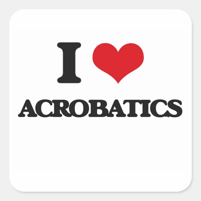 I Love Acrobatics Square Sticker (Front)
