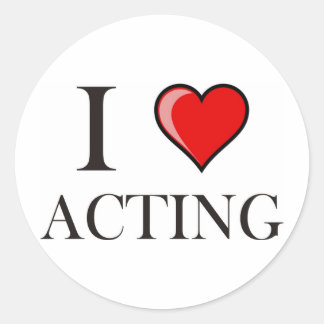 I love Acting Classic Round Sticker