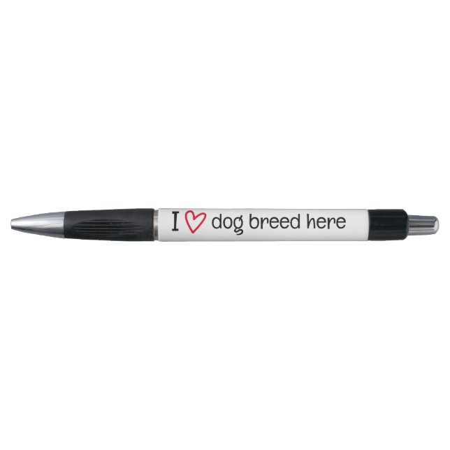 I Love Add Your Favorite Dog Breed Personalized Pen (Front)