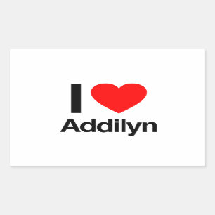 i love addilyn sticker