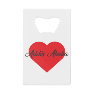 I Love Addis Ababa - Ethiopia Credit Card Bottle Opener