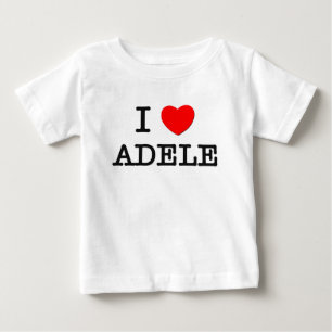 I Love Adele Baby T-Shirt