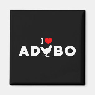 I Love Adobo Shirt - I Love Chicken Adobo  Magnet