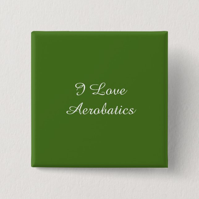 I Love Aerobatics 2 Inch Square Button (Front)