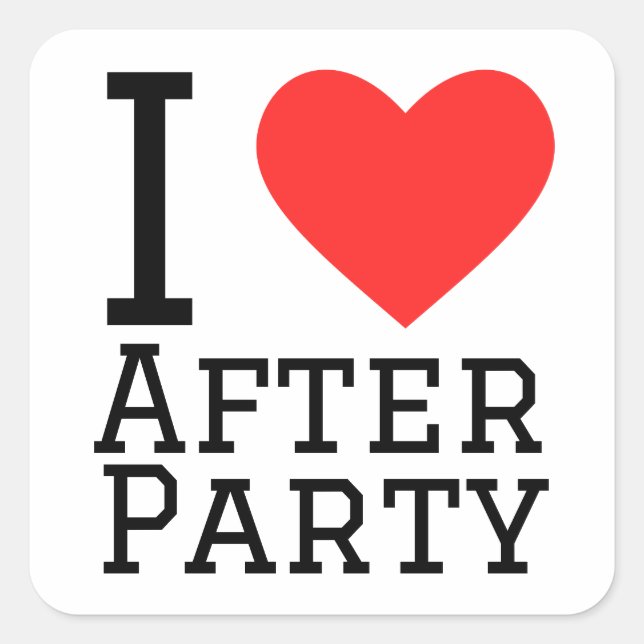 i love after party square sticker (Front)