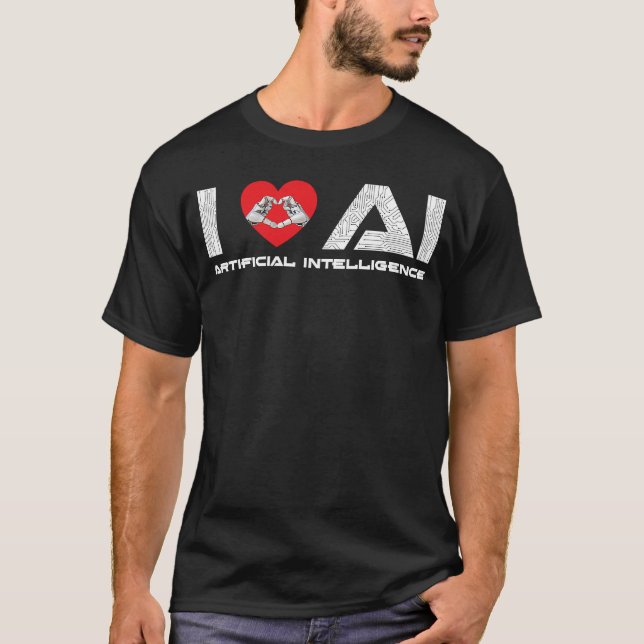 I Love AI Artificial Intelligence Tech Science Pro T-Shirt (Front)
