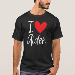 I Love Aiden Name Personalized Girl Woman Bff Frie T-Shirt