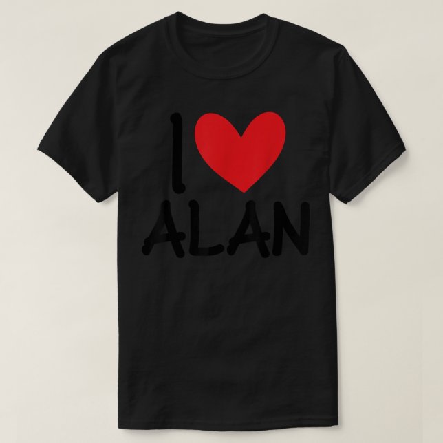 I Love Alan Name Personalized Men Guy BFF Friend H T-Shirt (Design Front)