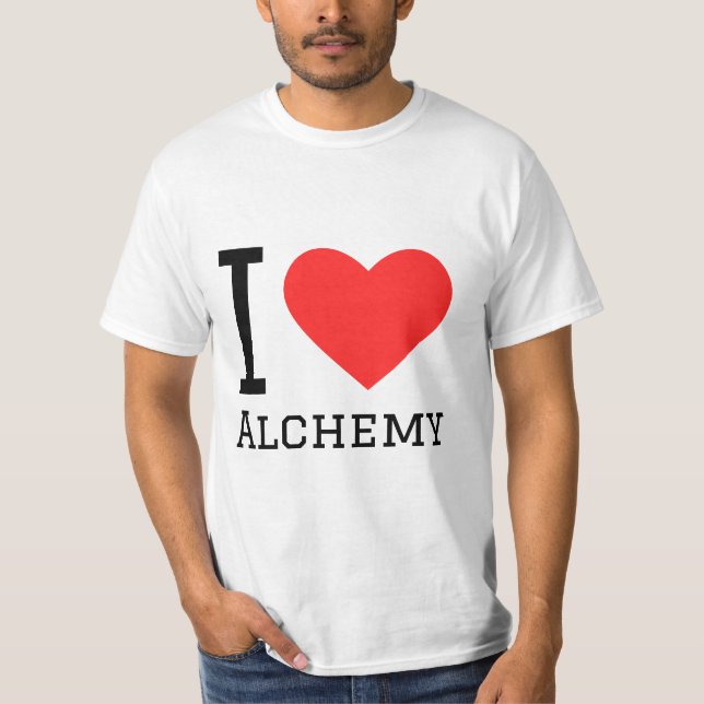I love alchemy T-Shirt (Front)