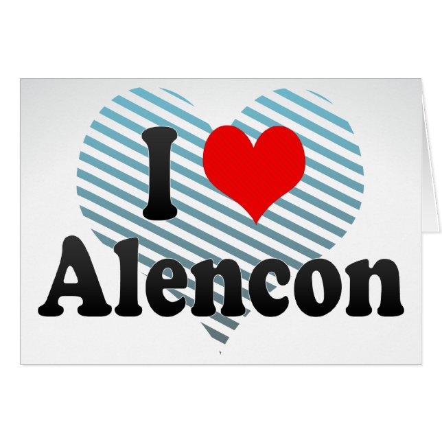 I Love Alencon, France (Front Horizontal)