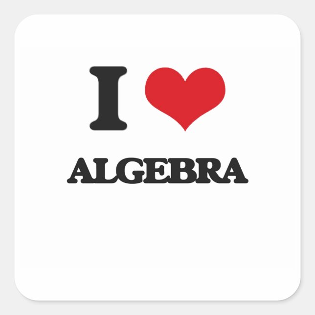 I Love Algebra Square Sticker (Front)