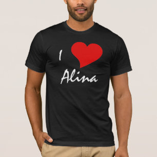 I Love Alina - Alina Loves Me T-Shirt