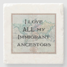 I Love All My Immigrant Ancestors Coasters