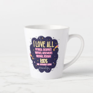 I Love All Mythical Creatures, Vampires, Werewolf Latte Mug