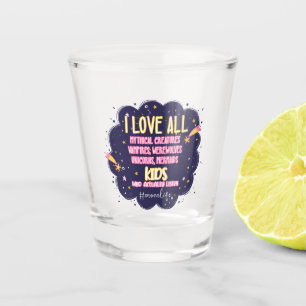 I Love All Mythical Creatures, Vampires, Werewolf Shot Glass