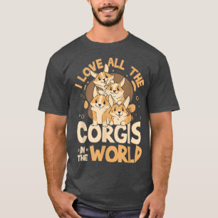 I Love All The Corgis In The World Girls Corgi  T-Shirt