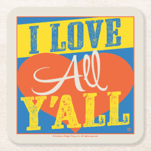 I Love All Y'all Square Paper Coaster