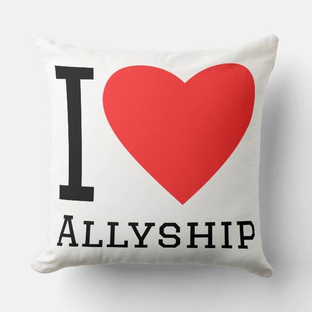 I love allyship throw pillow (Front)