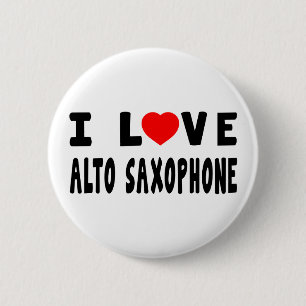 I Love Alto Saxophone 2 Inch Round Button