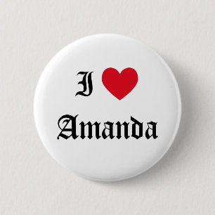 I Love Amanda 2 Inch Round Button