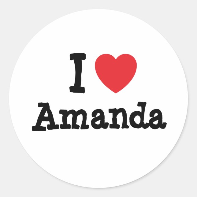 I love Amanda heart T-Shirt Classic Round Sticker (Front)