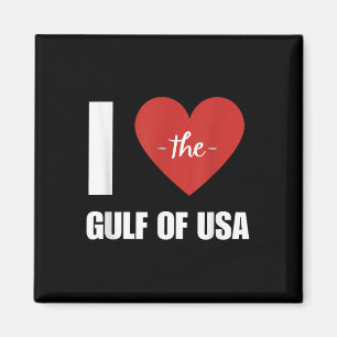 I Love America Gulf Of Mexico President Trump Gulf Magnet