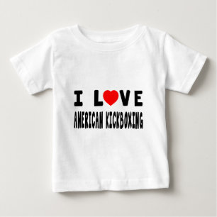 I Love American kickboxing Martial Arts Baby T-Shirt