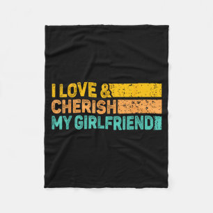 I Love & Cherish My Girlfriend Romantic Relati Fleece Blanket