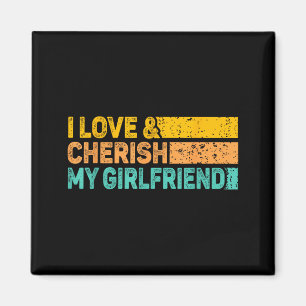 I Love & Cherish My Girlfriend Romantic Relati Magnet