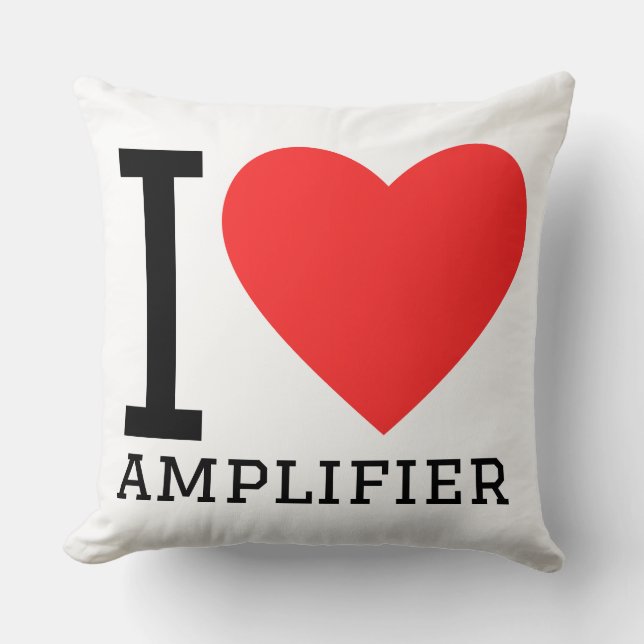 I love amplifier  throw pillow (Front)