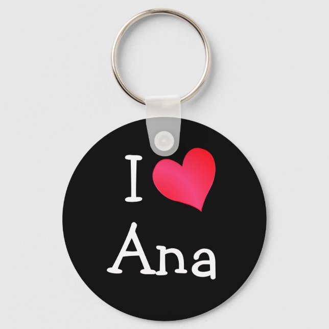 I Love Ana Keychain (Front)