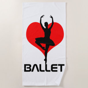 I love and adore ballet awesome one-of-a-kind beach towel